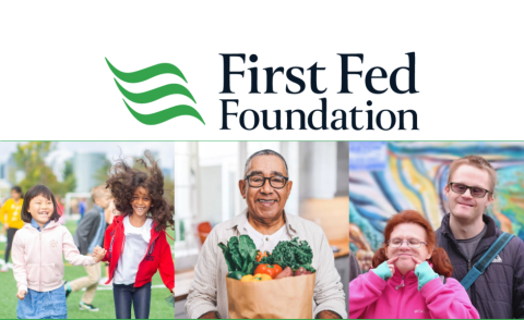 First Fed Foundation logo above a panel of three photos featuring: two running laughing children, a man holding a bag of groceries, two developmentally delayed adults.